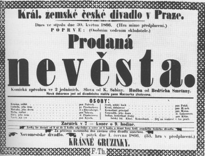 Smetana's "The Bartered Bride" received its world premiere at the Provisional Theatre in Prague.