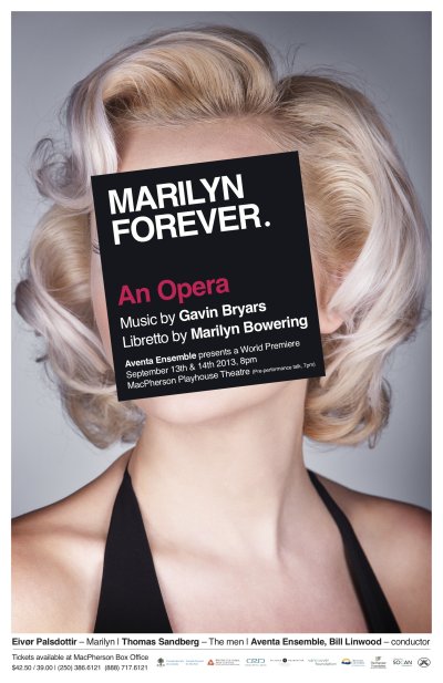 Gavin Bryars's chamber opera "Marilyn Forever", with a libretto by Marilyn Bowering, received its world premiere at the MacPherson Playhouse in Victoria, British Columbia, performed by Aventa Ensemble.